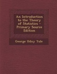 Enlarge image Cover: An Introduction to the Theory of Statistics - Primary Source Edition - Nabu Press