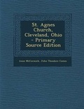 Cover: St. Agnes Church, Cleveland, Ohio - Primary Source Edition - Nabu Press