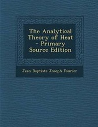 Enlarge image Cover: The Analytical Theory of Heat - Nabu Press