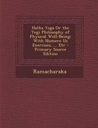 Abbildung von: Hatha Yoga or the Yogi Philosophy of Physical Well-Being - Nabu Press