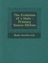 Enlarge image Cover: The Evolution of a State - Primary Source Edition - Nabu Press