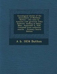 Enlarge image Cover: Genealogical Sketch of the Descendants of Matthias Button - Nabu Press