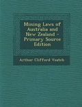 Cover: Mining Laws of Australia and New Zealand - Nabu Press