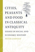 Cover: Cities, Peasants and Food in Classical Antiquity - Cambridge University Press