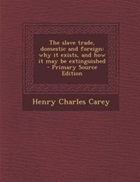 Abbildung von: The Slave Trade, Domestic and Foreign - Nabu Press
