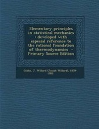 Enlarge image Cover: Elementary Principles in Statistical Mechanics - Nabu Press