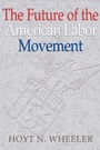 Cover: The Future of the American Labor Movement - Cambridge University Press