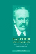 Cover: Balfour and Foreign Policy - Cambridge University Press