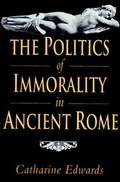 Cover: The Politics of Immorality in Ancient Rome - Cambridge University Press