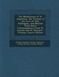 Cover: The Meditations of St. Augustine, His Treatise of the Love of God, Soliloquies, and Manual - Nabu Press