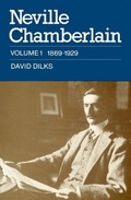 Cover: Neville Chamberlain: Volume 1, 1869-1929 - Cambridge University Press