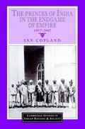 Cover: The Princes of India in the Endgame of Empire, 1917-1947 - Cambridge University Press