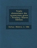 Cover: Traite Elementaire Des Synonymes Grecs - Primary Source Edition - Nabu Press