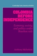 Cover: Colombia before Independence - Cambridge University Press