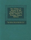 Cover: The Jataka; Or, Stories of the Buddha's Former Births Volume 3 - Nabu Press