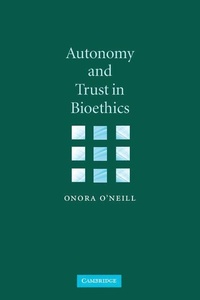 Enlarge image Cover: Autonomy and Trust in Bioethics - Cambridge University Press