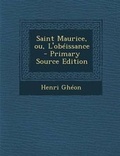 Cover: Saint Maurice, Ou, L'Obeissance - Nabu Press