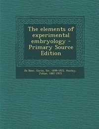 Enlarge image Cover: The Elements of Experimental Embryology - Nabu Press