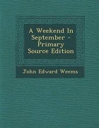 Enlarge image Cover: A Weekend in September - Primary Source Edition - Nabu Press