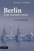 Cover: Berlin in the Twentieth Century - Cambridge University Press