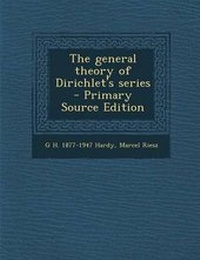 Enlarge image Cover: The General Theory of Dirichlet's Series - Primary Source Edition - Nabu Press