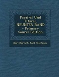 Cover: Parzival Und Titurel, Neunter Band - Primary Source Edition - Nabu Press