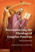 Cover: Reconstructing the Theology of Evagrius Ponticus - Cambridge University Press