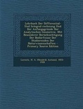 Cover: Lehrbuch Der Differential- Und Integral-Rechnung Und Der Anfangsgrunde Der Analytischen Geometrie, Mit Besonderer Berucksichtigung Der Bedurfnisse Der Studierenden Der Naturwissenschaften - Nabu Press