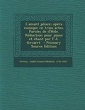Cover: L'Amant Jaloux; Opera Comique En Trois Actes. Paroles de D'Hele. Reduction Pour Piano Et Chant Par F.A. Gevaert - Nabu Press