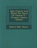 Cover: Pope Council and World the Story of Vatican II - Nabu Press