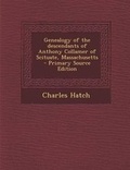 Cover: Genealogy of the Descendants of Anthony Collamer of Scituate, Massachusetts - Nabu Press
