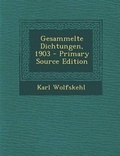 Cover: Gesammelte Dichtungen, 1903 - Nabu Press