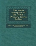 Cover: The Child's Conception of the World - Nabu Press
