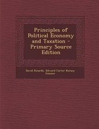 Enlarge image Cover: Principles of Political Economy and Taxation - Primary Source Edition - Nabu Press