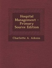 Enlarge image Cover: Hospital Management - Primary Source Edition - Nabu Press