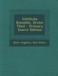 Cover: Gottliche Komodie, Erster Theil - Nabu Press