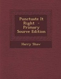 Enlarge image Cover: Punctuate It Right - Nabu Press