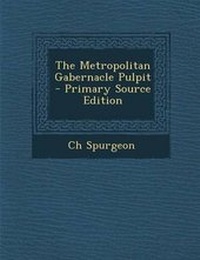 Enlarge image Cover: The Metropolitan Gabernacle Pulpit - Primary Source Edition - Nabu Press