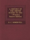 Cover: A History of the United States to 1941 - Primary Source Edition - Nabu Press