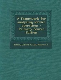 Enlarge image Cover: A Framework for Analyzing Service Operations - Primary Source Edition - Nabu Press