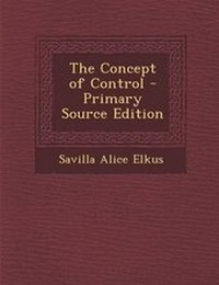 Enlarge image Cover: The Concept of Control - Primary Source Edition - Nabu Press