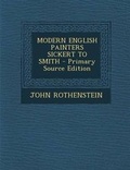 Cover: Modern English Painters Sickert to Smith - Primary Source Edition - Nabu Press