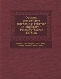 Cover: Optimal Competitive Marketing Behavior in Oligopoly - Nabu Press