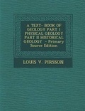 Cover: A Text- Book of Geology Part 1 Physical Geology Part II Historical Geology - Nabu Press