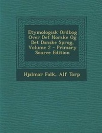 Abbildung von: Etymologisk Ordbog Over Det Norske Og Det Danske Sprog, Volume 2 - Nabu Press