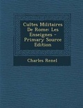 Cover: Cultes Militaires De Rome - Nabu Press
