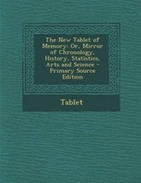 Enlarge image Cover: The New Tablet of Memory - Nabu Press