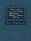 Cover: Bookkeeping and Accounting Exercises ... - Primary Source Edition - Nabu Press