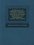 Cover: Die Miniaturen Im Gebetbuche Albrechts V. Von Bayern (1574) Ein Beitrag Zur Geschichte Der Insekten- Und Pflanzenkunde - Nabu Press