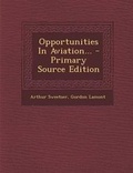 Cover: Opportunities in Aviation... - Nabu Press